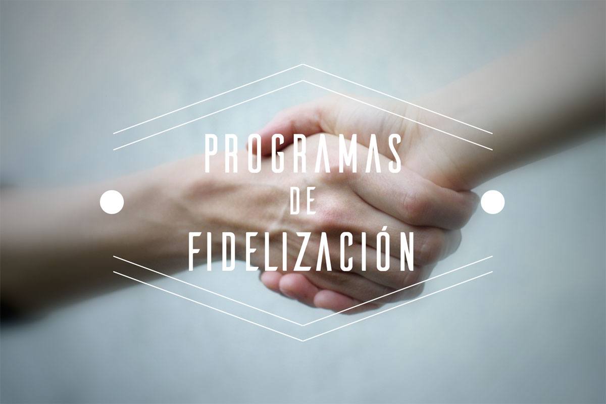 fidelizar-clientes Campañas de fidelización para clientes