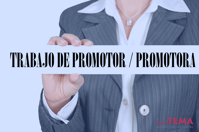 ¿Buscas trabajo de promotor o promotora?