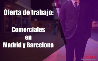 Oferta de trabajo: Comerciales en Madrid y Barcelona