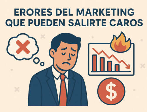 Errores de marketing que pueden costarte caro y cómo evitarlos