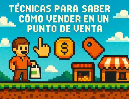 Técnicas para saber cómo vender en un punto de venta